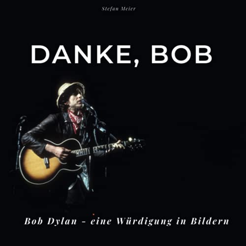Danke, Bob: Bob Dylan – Eine Würdigung in Bildern Broché – 28 mai 2021 - Les Beatles, Paul McCartney, John Lennon, RIngo Starr, George Harrison Danke, Bob: Bob Dylan - Eine Würdigung in Bildern Broché – 28 mai 2021