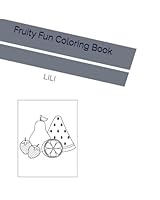 Fruity Fun Coloring Book B0F5M9YSD8 Book Cover