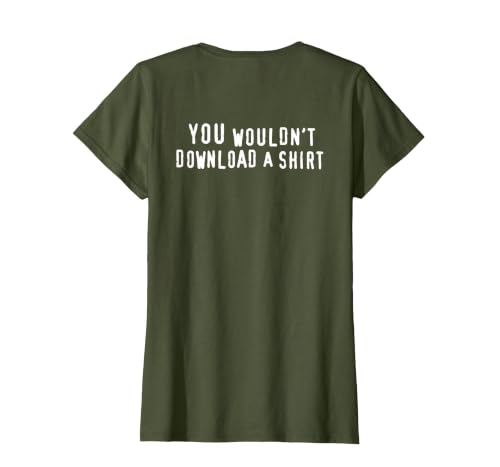 You Wouldn't Download A Shirt T-Shirt, Women, Olive Green, 3X-Large