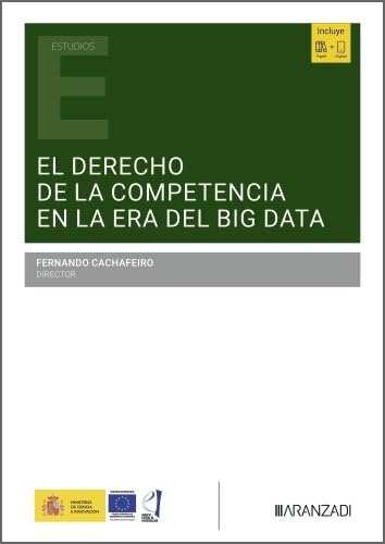 El Derecho de la competencia en la era del «Big Data» (Estudios Aranzadi)
