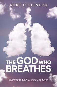 Paperback The God Who Breathes: Learning to Walk with the Life-Giver Book