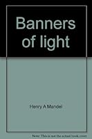 Banners of light: The first time the truth has been given from the spirit world 0533005116 Book Cover