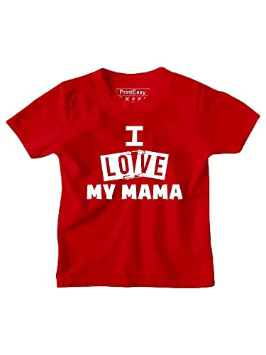 Image of PrintEasy� I Love My Mama Cotton Round Neck Half Sleeves Unisex T-Shirt for Boys & Girls