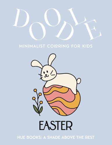 Doodle: Easter: Minimalist Coloring Book for Kids: Fun hand-drawn doodles. Modern, Unique, Upscale Coloring for Children and Toddlers. Bold and Easy. ... (Doodle: Minimalist Coloring Books for Kids) image 2