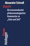 Dasein: Ein transzendental-phänomenologischer Kommentar zu "Sein und Zeit" (Heidegger Forum)