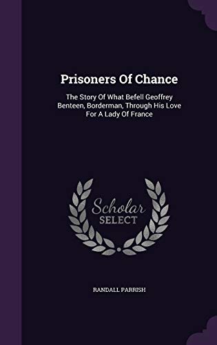 Prisoners Of Chance: The Story Of What Befell G... 1342937538 Book Cover