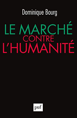 Télécharger Le marché contre l'humanité livre En ligne