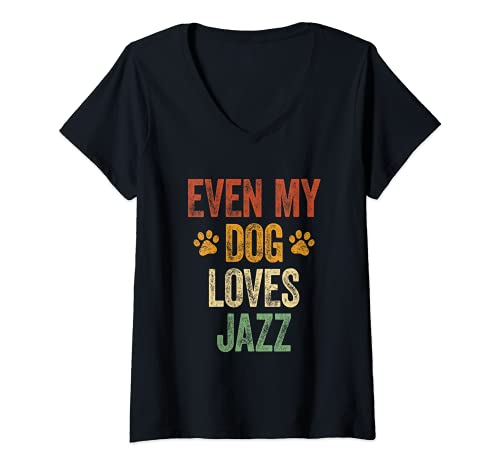 Femme Even My Dog Loves Jazz Shirt Funny Jazz Lover Novelty Jazz T-Shirt Cover