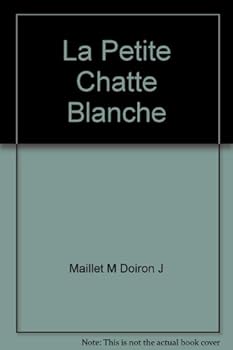 Paperback LA PETITE CHATTE BLANCHE [French] Book