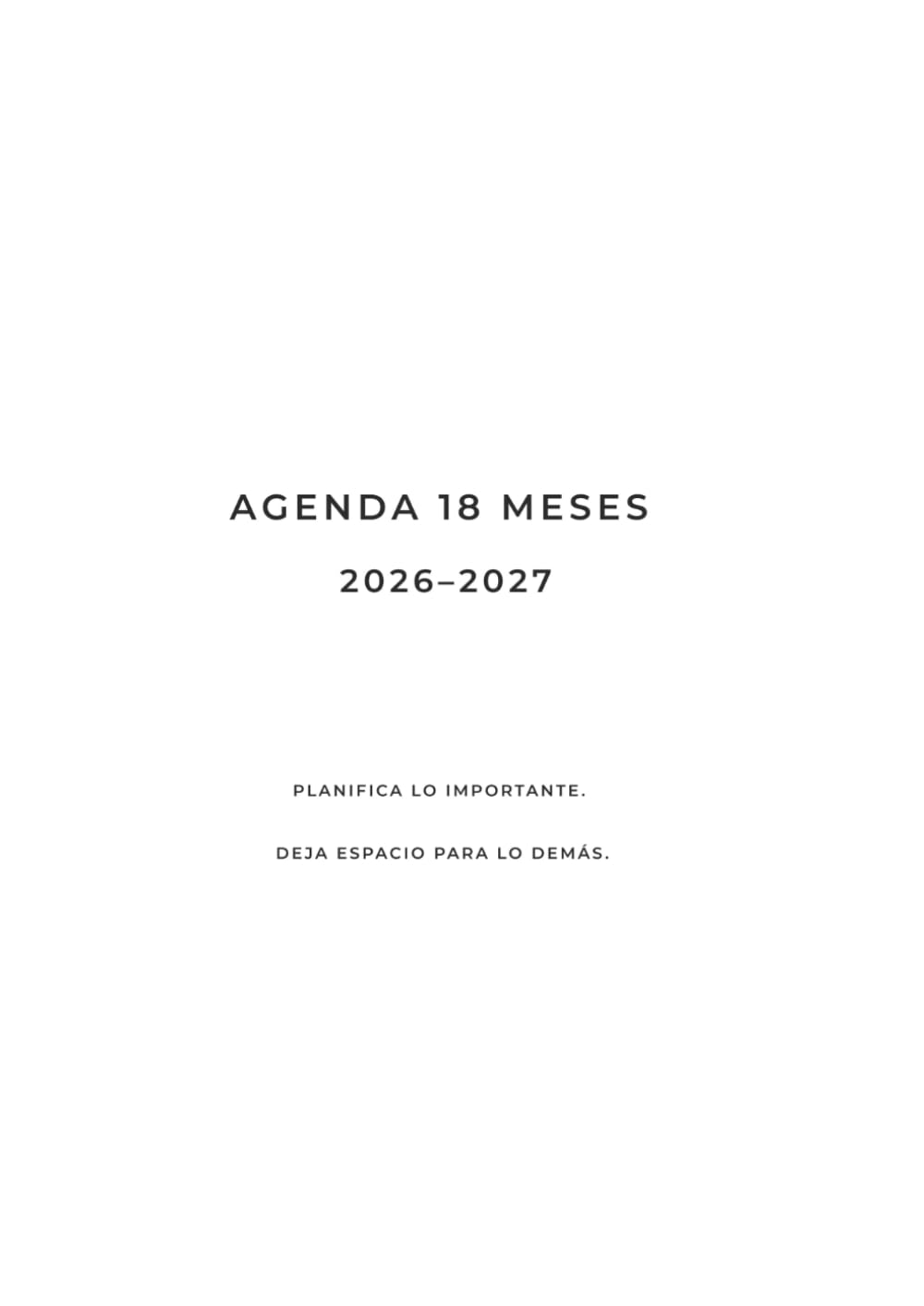 Agenda 18 meses 2026–2027: Planifica lo importante. Deja espacio para lo demás.