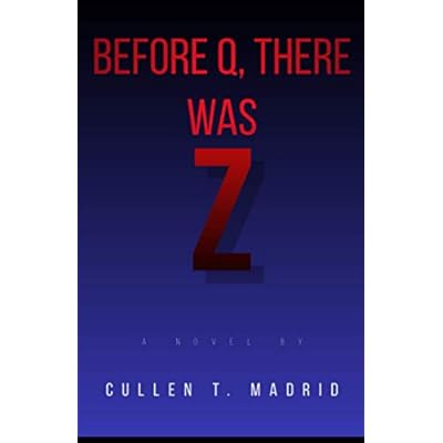 Before Q, There Was Z
