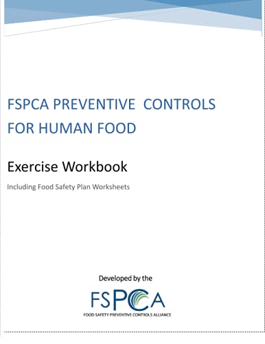 Compare Textbook Prices for FSPCA PC Human Food Exercise Workbook V1.2 ISBN 9781097589807 by Food Safety Preventive Controls Alliance, FSPCA