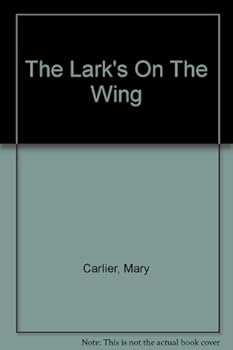The Lark's on the Wing: a novel