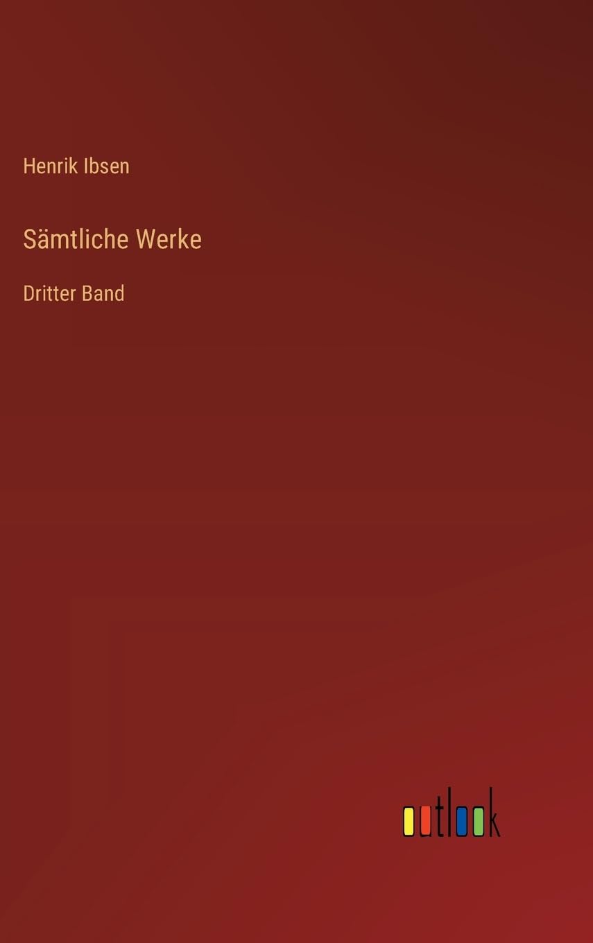 Sämtliche Werke: Dritter Band