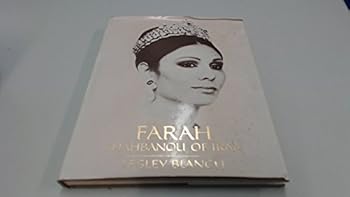 Hardcover Farah, Shahbanou of Iran, Queen of Persia Book