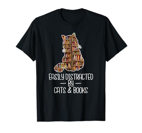 Easily Distracted by Cats & Books Lover Book Nerd Librarian T-Shirt