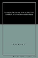 Strategies for success: How to help your child with ADHD or learning disability 1575021838 Book Cover