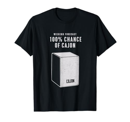 Weekend Forecast 100 Chance Of Cajon T-Shirt