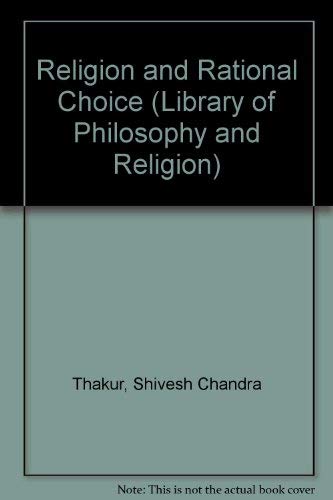 Buy Religion and Rational Choice (Library of Philosophy and Religion) — BookShops.in