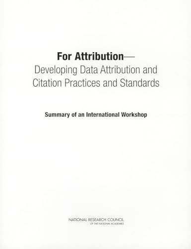For Attribution: Developing Data Attribution and Citation Practices and Standards, Summary of a International Workshop view 2