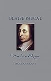 Blaise Pascal: Miracles and Reason (Renaissance Lives)
