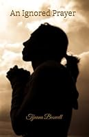 An Ignored Prayer 1507698232 Book Cover