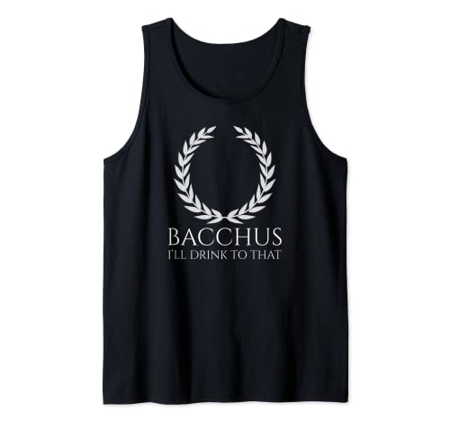 Baco - Voy a beber para eso - Dios griego antiguo - Mitología Camiseta sin Mangas
