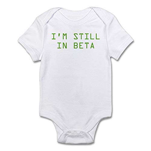 CafePress I'm Still In Beta Infant Bodysuit Cute Infant Bodysuit Baby Romper