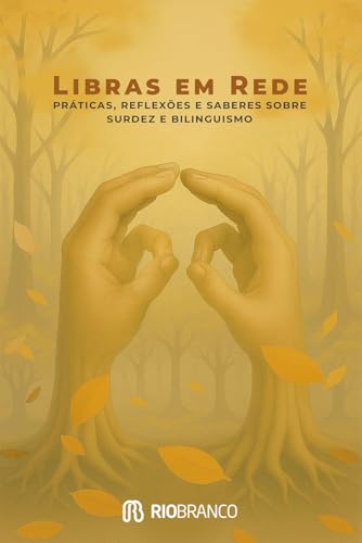 Libras em Rede: práticas, reflexões e saberes sobre surdez e bilinguismo