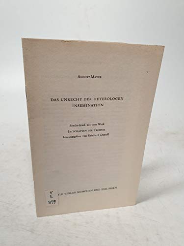 Das Unrecht der heterologen Insemination.