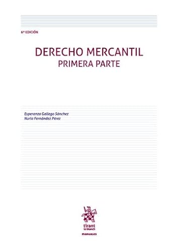 Derecho Mercantil Primera parte 6ª Edición – EDICIÓN ESPAÑA - (Manuales de Derecho Civil y Mercantil) (Spanish Edition)