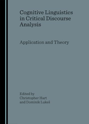 Cognitive Linguistics in Critical Discourse Analysis: Application and Theory