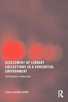 Paperback Assessment of Library Collections in a Consortial Environment: Experiences From Ohio Book