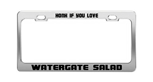 HONK IF You Love WATERGATE Salad Funny Humor License Plate Frame Auto Tag
