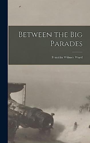 Between the Big Parades