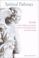 Spiritual pathways. Guide to the religious heritage of the Castelli Romani e Prenestini 8880169084 Book Cover