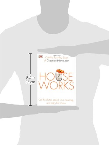 Houseworks: Cut the Clutter, Speed Your Cleaning and Calm the Chaos