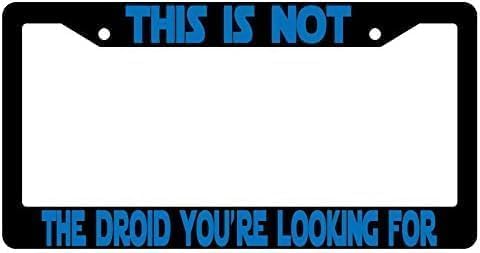 This is Not The Droid You are Looking for License Plate Frame&Star War License Plate Frame-Star War Car Accessories-Cute,Funny,Cool License Plate Frame for Women Men,Unique License Plate Frame, Black