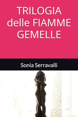 TRILOGIA DELLE FIAMME GEMELLE