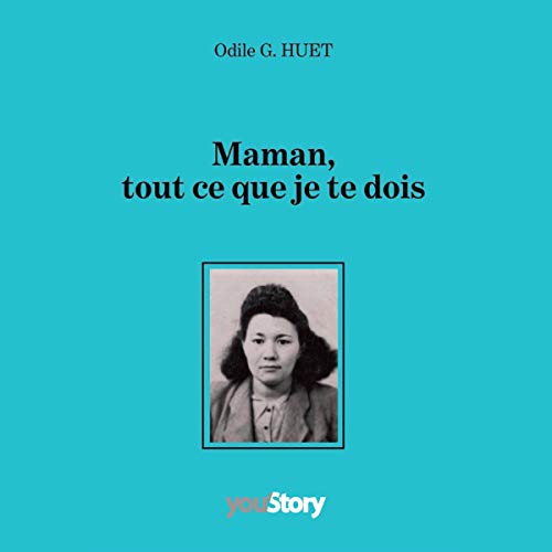 Maman, tout ce que je te dois | Odile G. Huet episode artwork