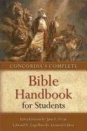 Concordia Publishing House Ltd Complete Bible Handbook for Students
