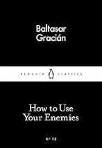 How To Use Your Enemies (Penguin Little Black Classics)
