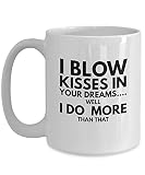 Vous êtes aimé - Couples, Valentine, je souffle des bisous dans vos rêves - Mug drôle de tasse de café ou de thé coquine