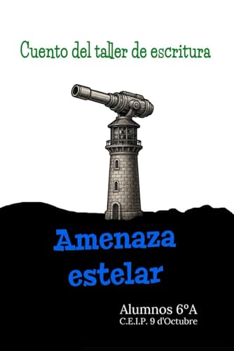 Amenaza estelar: Cuento del taller de escritura