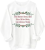 Sudadera I've Never Even Met One Wise Man I've Never Met One Wise Man Let Alone Three, blanco, L