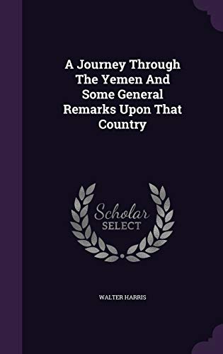 A Journey Through The Yemen And Some General Re... 1354679792 Book Cover