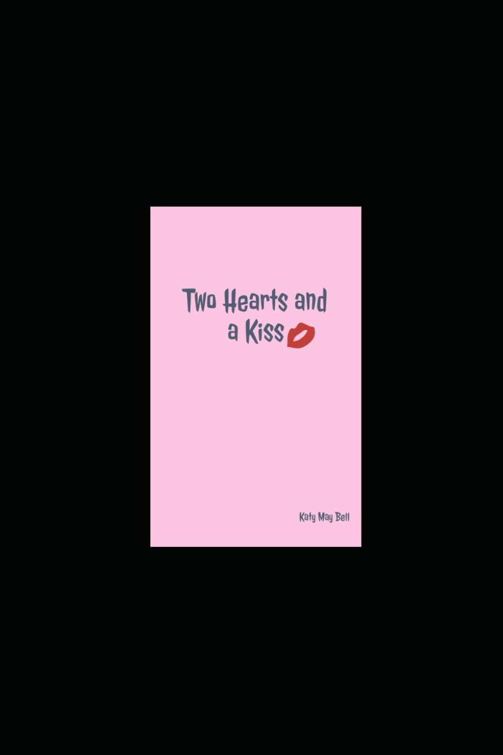 Two Hearts and a Kiss