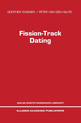 Fission-Track Dating: 6 (Solid Earth Sciences Library) view 2