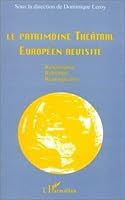 Le patrimoine théâtral européen revisité : renaissance, relecture, rétrospective 2738433960 Book Cover