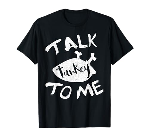Talk Turkey To Me Shirt Adults Kids Happy Thanksgiving Day T-Shirt